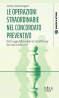 Le operazioni straordinarie nel concordato preventivo. Dalla Legge Fallimentare al Correttivo-ter del Codice della Crisi di Andrea Jonathan Pagano edito da Pisa University Press