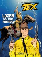 Tex. Lozen nata dalla tempesta di Luca Barbieri edito da Sergio Bonelli Editore