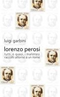 Lorenzo Perosi. Tutti, o quasi, i malintesi raccolti attorno a un nome di Luigi Garbini edito da Bam Music Italia