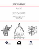 Tecnica dell'architettura. Tipologia strutturale (rist. anast.) di Luigi Pera edito da Il Formichiere