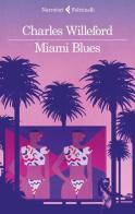 Miami Blues di Charles Willeford edito da Feltrinelli