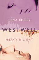 Heavy & light. Westwell. Ediz. italiana vol.1 di Lena Kiefer edito da Giunti Editore