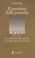 Il pensiero delle pratiche vol.4.2 di Carlo Sini edito da Jaca Book