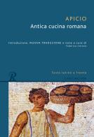 Antica cucina romana. Testo latino a fronte di Marco Apicio edito da Rusconi Libri