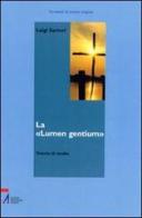 La «Lumen gentium». Traccia di studio di Luigi Sartori edito da EMP