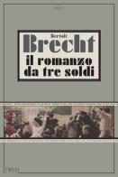 Il romanzo da tre soldi di Bertolt Brecht edito da L'orma