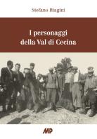 I personaggi della Val di Cecina di Stefano Biagini edito da Media Print Editore