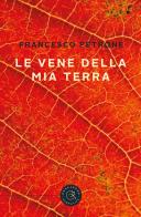 Le vene della mia terra di Francesco Petrone edito da bookabook