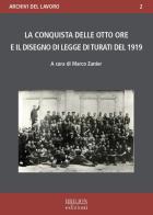 La conquista delle otto ore e il disegno di legge di Turati del 1919 edito da Biblion