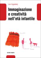 Immaginazione e creatività nell'età infantile di Lev S. Vygotskij edito da Editori Riuniti University Press
