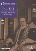 Pio XII. Un papa ammirato e discusso. DVD. Con libro edito da De Agostini