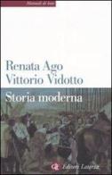 Storia moderna di Renata Ago, Vittorio Vidotto edito da Laterza