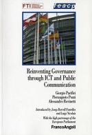 Reinventing governance through ICT and public communication di Giorgio Pacifici, Pieraugusto Pozzi, Alessandro Rovinetti edito da Franco Angeli