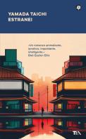 Estranei di Taichi Yamada edito da TEA