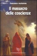 Il massacro delle coscienze di Francesca Auriemma edito da L'Autore Libri Firenze