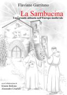 La Sambucina. Una grande abbazia nell'Europa medievale di Flaviano Garritano edito da Libritalia.net