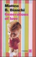 Generations of love di Matteo B. Bianchi edito da Dalai Editore