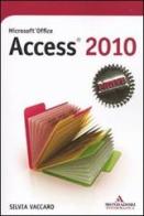 Microsoft Office Access 2010 di Silvia Vaccaro edito da Mondadori Informatica
