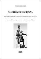 Materia e coscienza. Il materialismo (realismo) dialettico da Stalin a oggi di F. I. Khaskhacikh edito da Simple