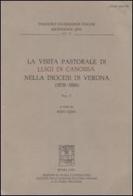 La visita pastorale di Luigi di Canossa nella diocesi di Verona (1878-1886) edito da Storia e Letteratura