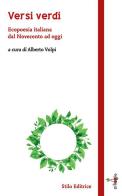 Versi verdi. Ecopoesia italiana dal Novecento ad oggi edito da Stilo Editrice