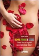 Donne amore e sesso. Storie vere e segrete raccontate dagli italiani di Sergio Bissoli edito da Booksprint