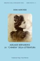 Adelaide Bernardini. La «chimera» della letteratura di Dora Marchese edito da Euno Edizioni