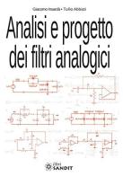 Analisi e progetto dei filtri analogici di Giacomo Insardà, Tullio Abbiati edito da Sandit Libri