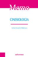 Cinesiologia di Vincenzo Pirola edito da Edi. Ermes