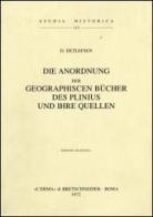 Die Anordnung der geographischen Bücher des Plinius und ihre Quellen (1909) di D. Detlefsen edito da L'Erma di Bretschneider