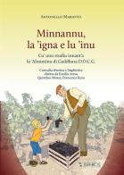 Minnannu, la 'igna e lu 'inu. Cu' unu studiu innant'a lu 'Almintìnu di Gaddhura D.O.C.G.. Nuova ediz. di Antonello Mariotti edito da Taphros Editrice