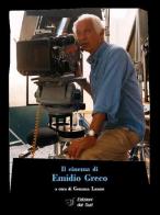 Il cinema di Emidio Greco edito da Edizioni Dal Sud