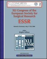 Fourty-first Congress of the European society for surgical research, ESSR (Rostock, 17-20 May 2006) edito da Medimond