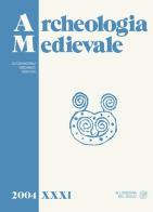 Archeologia medievale (2004) vol.31 edito da All'Insegna del Giglio