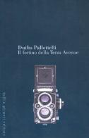 Il fortino della Terza Avenue di Duilio Pallottelli edito da Tullio Pironti