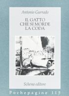 Il gatto che si morde la coda di Antonio Gurrado edito da Schena Editore