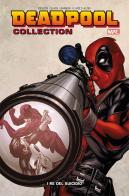 Deadpool collection vol.6 edito da Panini Comics