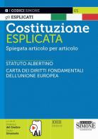 Costituzione esplicata. Spiegata articolo per articolo. Con QR Code edito da Edizioni Giuridiche Simone