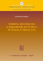 Vendita multilevel e parametri di tutela in Italia e negli Usa di Valentina Barela edito da Giappichelli