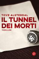Il tunnel dei morti di Tove Alsterdal edito da SEM