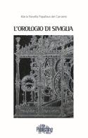 L' orologio di Siviglia di Maria Novella Papafava dei Carraresi edito da Kolbe Publishing House