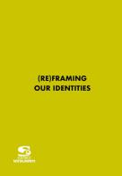 (re)framing our identities. Ediz. multilingue edito da Editrice Socialmente