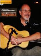 La guitarra ragtime. Con CD Audio. Ediz. spagnola di Stefan Grossman edito da Fingerpicking.net
