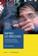 Dietro lo specchio. L'influenza dei mass media nella diffusione dei disturbi del comportamento alimentare di Giulia Santangelo edito da Aipsa