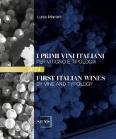 I primi vini italiani per vitigno e tipologia 2024. Ediz. italiana e inglese di Luca Maroni edito da Sens