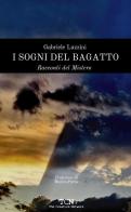 I sogni del Bagatto. Racconti del mistero di Gabriele Luzzini edito da StreetLib