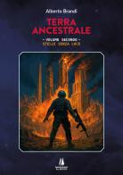Stelle senza luce. Terra ancestrale vol. 2 di Alberto Brandi edito da Passaggio al Bosco