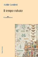 Il tempo rubato di Achille Gentiletti edito da Guida