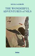 The wonderful adventures of Nils di Selma Lagerlöf edito da Intra