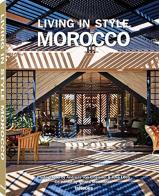 Living in style Morocco. Ediz. illustrata edito da TeNeues